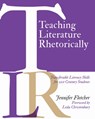 Teaching Literature Rhetorically - Jennifer Fletcher - 9781625310705