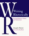 Writing Rhetorically - Jennifer Fletcher - 9781625313881