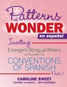 Patterns of Wonder en espanol - Caroline Sweet ; Whitney La Rocca ; Jeff Anderson - 9781625316035