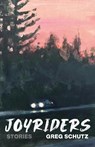 Joyriders - Greg Schutz - 9781625348555