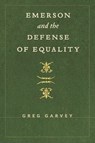 Emerson and the Defense of Equality - Greg Garvey - 9781625348944