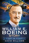 Williams, D: William E. Boeing Story - David Williams - 9781625451163