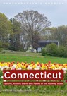 Connecticut: Quaint, Historic Barns and Farms of the Nutmeg State - Christina E. Cole - 9781625451576