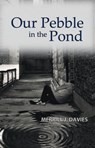 Our Pebble in the Pond - Merrill J. Davies - 9781625530868
