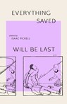 everything saved will be last - Isaac Pickell - 9781625570161