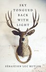 Sky Tongued Back With Light - Sébastien Luc Butler - 9781625572028