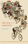 sad boy / detective - Sam Sax - 9781625579508