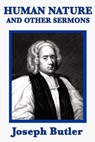 Human Nature and other Sermons - Joseph Butler - 9781625584267