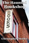 The Haunted Bookshop - Christopher Morley - 9781625586513