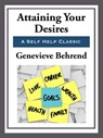 Attaining Your Desires - Genevieve Behrend - 9781625587244