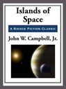 Islands of Space - John W. Campbell - 9781625588630