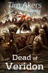 Dead of Veridon - Tim Akers - 9781625670816