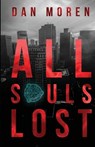 All Souls Lost - Dan Moren - 9781625676610