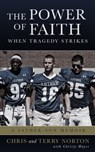 The Power of Faith When Tragedy Strikes - Chris Norton ; Christy Hayes - 9781625720115