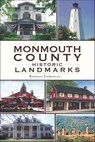 Monmouth County Historic Landmarks - Randall Gabrielan - 9781625841841