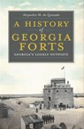 A History of Georgia Forts - Alejandro M. de Quesada - 9781625841858