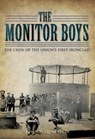 The Monitor Boys - John V Quarstein - 9781625842275