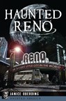 Haunted Reno - Janice Oberding - 9781625854759