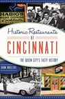 Historic Restaurants of Cincinatti - Dann Woellert - 9781625855398