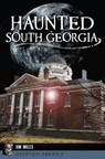 Haunted South Georgia - Jim Miles - 9781625859464