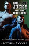 College Jocks and Frat House Bros - Matthew Cooper - 9781626016842