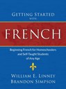 Getting Started with French - William Ernest Linney ; Brandon Simpson - 9781626110052