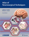 Atlas of Neurosurgical Techniques - Laligam N. Sekhar ; Richard Glenn Fessler - 9781626233881