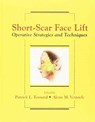 Short-Scar Face Lift - Patrick Tonnard ; Alexis Verpaele - 9781626236325
