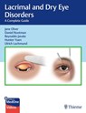Lacrimal Surgery - Jane Olver ; Daniel Rootman ; Reynaldo Javate ; Hunter Yuen - 9781626239975
