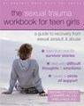 The Sexual Trauma Workbook for Teen Girls - Raychelle Cassada Lohmann ; Sheela Raja - 9781626253995