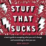 Stuff That Sucks: A Teen's Guide to Accepting What You Can't Change and Committing to What You Can - Ben Sedley - 9781626258655