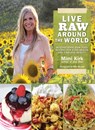 Live Raw Around the World - Mimi Kirk - 9781626364967