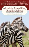 Altruistic Armadillos, Zenlike Zebras - Jeffrey Moussaieff Masson - 9781626366336