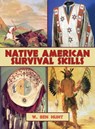 Native American Survival Skills - W. Ben Hunt - 9781626366343