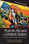 Puerto Ricans in the United States - ACOSTA-BELEN,  Edna ; Santiago, Carlos E. - 9781626376755