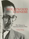 Dong, A: HOLLYWOOD CHINESE - Arthur Dong - 9781626400610