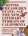 Writing the Golden State - Carribean Fragoza - 9781626401211