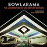 Bowlarama - Chris Nichols ; Adriene Biondo - 9781626401280