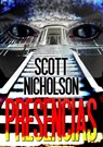 Presencias - Scott Nicholson - 9781626470538