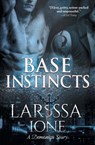 Base Instincts - Larissa Ione - 9781626493094