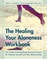 The Healing Your Aloneness Workbook - Erika J Chopich ; Dr Margaret Paul - 9781626540446
