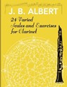 24 Varied Scales and Exercises for Clarinet - J B Albert - 9781626540576
