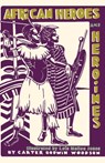 African Heroes and Heroines - Carter Godwin Woodson - 9781626541474