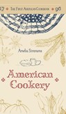 The First American Cookbook - Amelia Simmons - 9781626541962