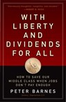 With Liberty and Dividends for All - Peter Barnes - 9781626562165