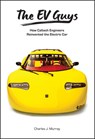 The EV Guys - Charles J. Murray - 9781626713338