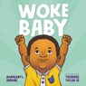 Woke Baby - Mahogany L. Browne - 9781626722958