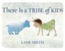 There Is a Tribe of Kids - Lane Smith - 9781626727564