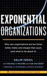 Exponential Organizations - Salim Ismail ; Michael S. Malone ; Yuri van Geest - 9781626813588