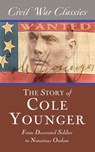 The Story of Cole Younger (Civil War Classics) - Cole Younger - 9781626816381